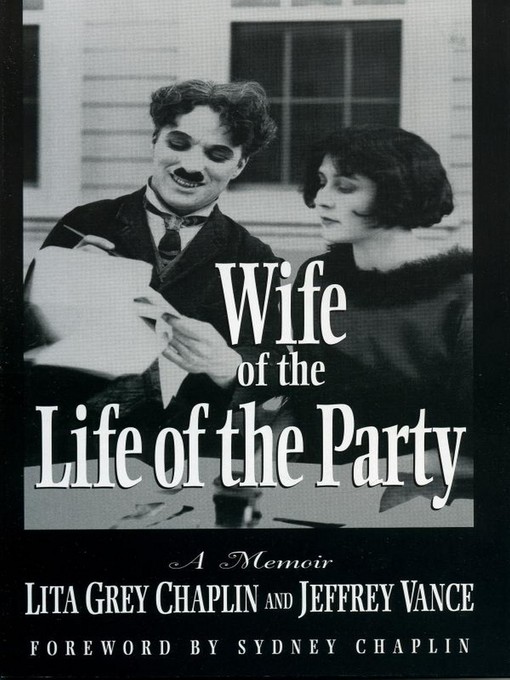 Title details for Wife of the Life of the Party by Lita Grey Chaplin - Available